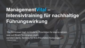ManagementVital –  Intensivtraining für nachhaltige Führungswirkung
