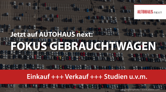 Fokus Gebrauchtwagen auf AUTOHAUS next