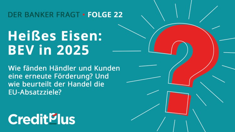E-Auto-Förderung und BEV-Quote: Was denken Händler und Kunden? Key Visual Creditplus Banker fragt
