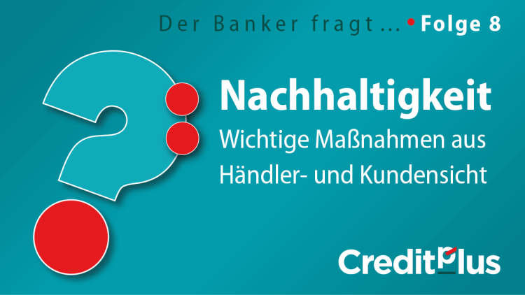 Creditplus Hero Folge 8 Nachhaltigkeit